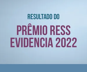 Resultado do Prêmio RESS Evidencia 2022