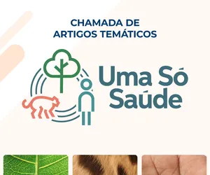 Chamada de artigos temáticos à abordagem Uma Só Saúde